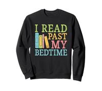 I Read Past My Bedtime Livre Citation Humour Sweatshirt