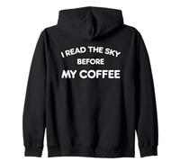 I Read The Sky Before My Coffee Funny Saying Meteorological Sweat à Capuche