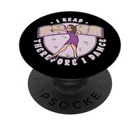 I Read Therefore I Dance Livre Livres Lecteurs Danseur Danse PopSockets PopGrip Adhésif
