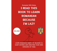 I read this book to learn Romanian because I'M LAZY: Learn Romanian with 24 diary entries