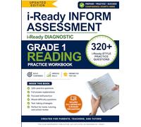 i-Ready Inform Diagnostic Assessment Preparation Workbook - Grade 1 Reading: 320+ i-Ready Inform Diagnostic Practice Questions with Full Answer Explanations