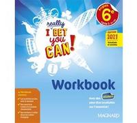 I Really Bet You Can! Anglais 6e (2021) - Workbook Michelle Jaillet (Coordination éditoriale), Frédérique Denoix-Smart (Auteur), André Frédéric (Auteur), Guillaume Ogier (Auteur), Anne Doublet (Auteur