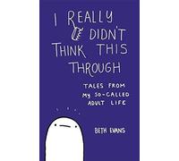 I Really Didn'T Think This Through