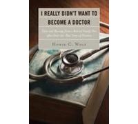 I Really Didn't Want To Become A Doctor