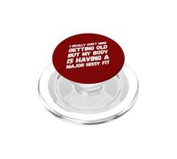 I Really Don't Mind Getting Older But My Body is Taking It PopSockets PopGrip pour MagSafe