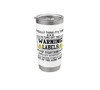 I Really Think It's Time To Take Off The Warning Labels Gobelet isotherme en acier inoxydable double paroi