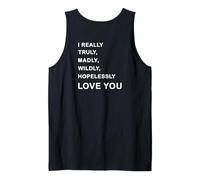 I Really, Truly,... Love You - Romantic Quote Design -Back Débardeur
