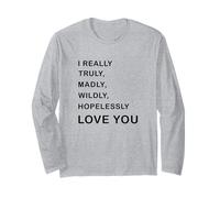 I Really, Truly,... Love You - Romantic Quote Design Manche Longue