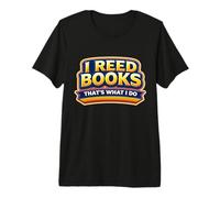 I Reed Books That's What I Do Vintage Bookworm Reader Citation T-Shirt Haut de Gamme