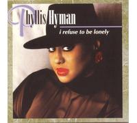 I Refuse To Be Lonely by Phyllis Hyman (1995-11-07)