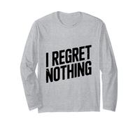 I Regret Nothing Bold Déclaration for The Bold Manche Longue