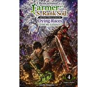 I Reincarnated as a Farmer with S-Rank Soil, and Now I Have to Save the Dying Races with My Genetics: Volume 4: Empire's Shadow
