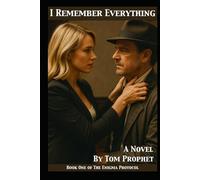I Remember Everything: Book One of The Enigma Protocol
