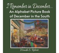 I Remember in December: An Alphabet Picture Book of December in the South