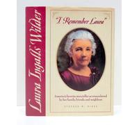 I Remember Laura: Laura Ingalls Wilder