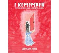 I Remember: Memories from Lejac Residential School