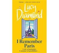 I Remember Paris by Lucy Diamond Lucy Diamond (Auteur)