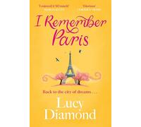 I Remember Paris: the perfect escapist read from the bestselling author of The Beach Cafe and Anything Could Happen