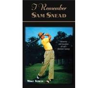 I Remember Sam Snead by Mike Towle Mike Towle (Auteur)