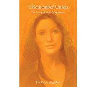 I Remember Union: The Story of Mary Magdalena