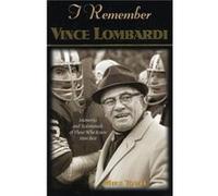 I Remember Vince Lombardi by Mike Towle Mike Towle (Auteur)