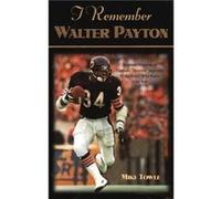 I Remember Walter Payton by Mike Towle Mike Towle (Auteur)