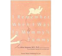 I Remember When I Was In Mommy's Tummy