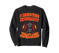 I Rescue Korat Cat What's Your Superpower Funny Cats Lover Sweatshirt