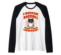 I Rescue Ragdoll Cat What's Your Superpower Funny Cats Lover Manche Raglan