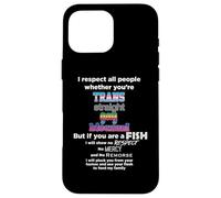 I Respect All People Whether You're Trans Straight Gay LGBTQ Coque pour iPhone 16 Pro Max