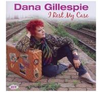 Dana Gillespie – I Rest My Case – Import – Ace