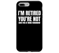 I Retired You Not Have Fun Tomorrow Coworker Retirement Gift Coque pour iPhone 7 Plus/8 Plus