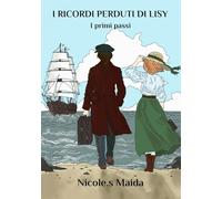 I ricordi perduti di Lisy: I primi passi