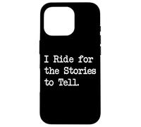 I Ride for the Stories to Tell Sarcastic Cycling Citations Coque pour iPhone 16 Pro