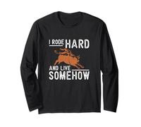 I Ride Hard and Live Somewhere Funny Rodeo Cowboy A Bull Rider Manche Longue