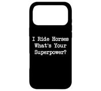 I Ride Horses What's Your Superpower? Citation équestre Amusante Coque pour iPhone 17 Pro Max