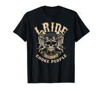 I Ride So I Don't Choke People Biker Wings Skull Moto T-Shirt