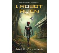 I, Robot Alien: Colorized Edition