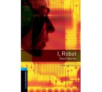 I Robot - Histoires courtes. Niveau 5