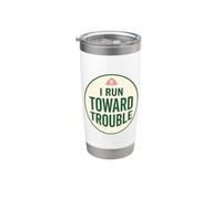 I Run Toward Trouble Meme Joke T- Humour de pompier Cadeau Gobelet isotherme en acier inoxydable double paroi