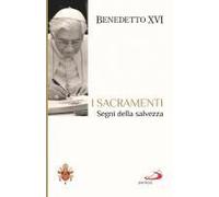 I Sacramenti. Segni Della Salvezza
