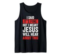 I Said It's Fine But I Meant Jesus Will Hear About This Foi Débardeur