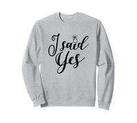 I Said Oui, Enterrement de Vie de Jeune Fille, Mariage, Assorti Sweatshirt