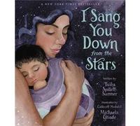 I Sang You Down from the Stars