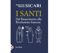 I santi. Dal Rinascimento alla Rivoluzione francese
