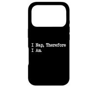 I Sap Therefore I Am Funny Napping Quotes Apparel Coque pour iPhone 17 Pro