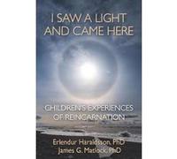 I Saw a Light and Came Here - [Version Originale] Ph D Erlendur Haraldsson, Ph D James G Matlock (Auteur)