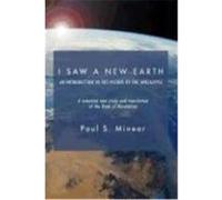 I Saw a New Earth: An Introduction to the Visions of the Apocalypse Minear, Paul S. (Auteur)