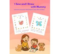 I Saw and I Draw with Mummy: Interactive Journal for Kids & Mum to Draw, Write and Rate