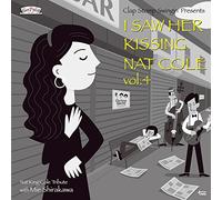 I Saw Her Kissing Nat Cole 4 [Import allemand]